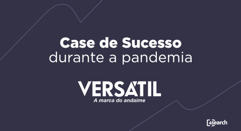 Estudo de caso 4Search: a adaptação da Versátil Andaimes durante a pandemia Estudo de caso 4Search: a adaptação da Versátil Andaimes durante a pandemia
